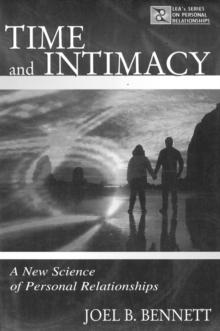 Time and Intimacy : A New Science of Personal Relationships