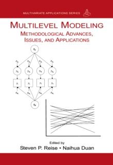 Multilevel Modeling : Methodological Advances, Issues, and Applications