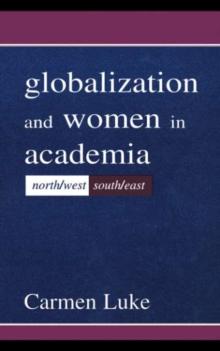 Globalization and Women in Academia : North/west-south/east