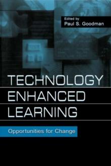 Technology Enhanced Learning : Opportunities for Change