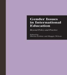 Gender Issues in International Education : Beyond Policy and Practice