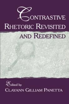 Contrastive Rhetoric Revisited and Redefined