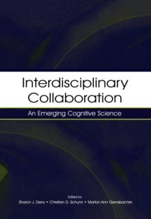 Interdisciplinary Collaboration : An Emerging Cognitive Science