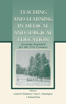 Teaching and Learning in Medical and Surgical Education : Lessons Learned for the 21st Century