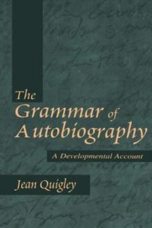 The Grammar of Autobiography : A Developmental Account