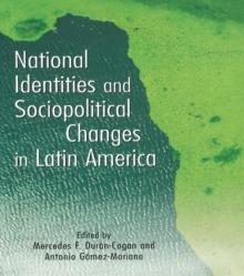 National Identities and Socio-Political Changes in Latin America