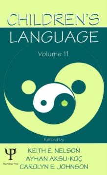 Children's Language : Volume 11: Interactional Contributions To Language Development