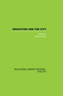 Education and the City : Theory, History and Contemporary Practice