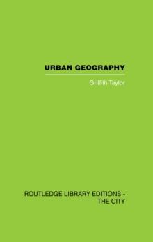 Urban Geography : A Study of Site, Evolution, Patern and Classification in Villages, Towns and Cities