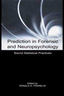 Prediction in Forensic and Neuropsychology : Sound Statistical Practices