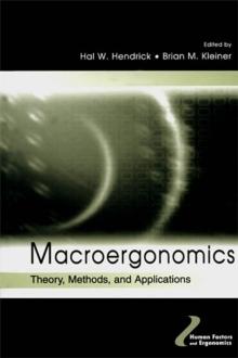 Macroergonomics : Theory, Methods, and Applications