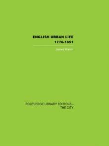 English Urban Life : 1776-1851