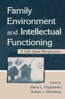 Family Environment and Intellectual Functioning : A Life-span Perspective