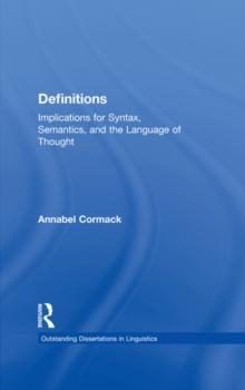 Definitions : Implications for Syntax, Semantics, and the Language of Thought