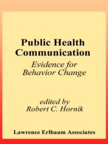 Public Health Communication : Evidence for Behavior Change