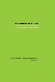 Movement in Cities : Spatial Perspectives On Urban Transport And Travel