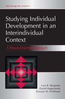 Studying individual Development in An interindividual Context : A Person-oriented Approach