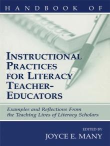 Handbook of Instructional Practices for Literacy Teacher-educators : Examples and Reflections From the Teaching Lives of Literacy Scholars