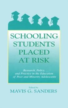 Schooling Students Placed at Risk : Research, Policy, and Practice in the Education of Poor and Minority Adolescents