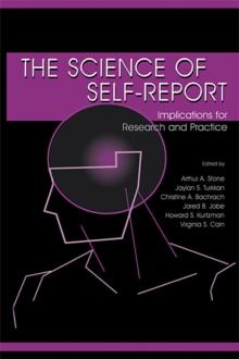 The Science of Self-report : Implications for Research and Practice