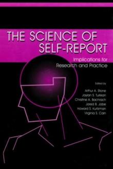 The Science of Self-report : Implications for Research and Practice