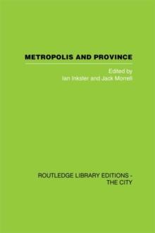 Metropolis and Province : Science in British Culture, 1780 - 1850