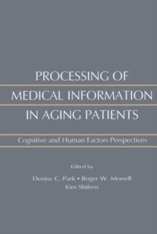 Processing of Medical information in Aging Patients : Cognitive and Human Factors Perspectives