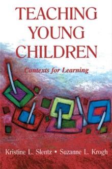 Teaching Young Children : Contexts for Learning