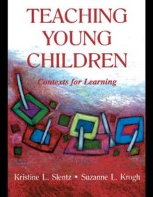 Teaching Young Children : Contexts for Learning