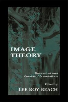 Image Theory : Theoretical and Empirical Foundations