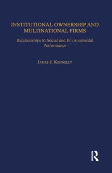 Institutional Ownership and Multinational Firms : Relationships to Social and Environmental Performance