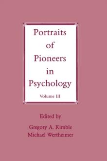 Portraits of Pioneers in Psychology : Volume III