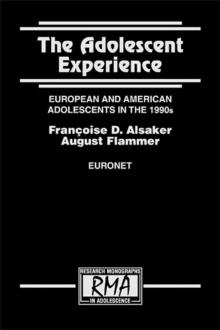 The Adolescent Experience : European and American Adolescents in the 1990s