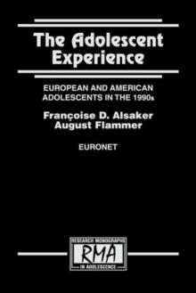 The Adolescent Experience : European and American Adolescents in the 1990s