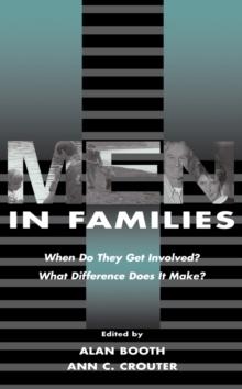 Men in Families : When Do They Get involved? What Difference Does It Make?