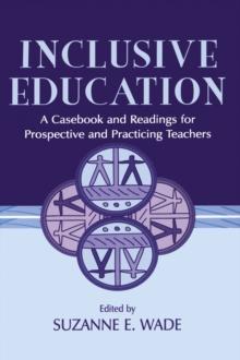 Inclusive Education : A Casebook and Readings for Prospective and Practicing Teachers