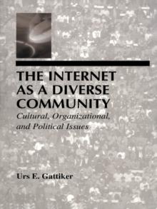 The Internet As A Diverse Community : Cultural, Organizational, and Political Issues