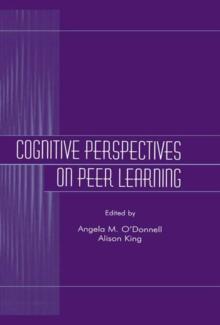 Cognitive Perspectives on Peer Learning