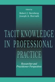 Tacit Knowledge in Professional Practice : Researcher and Practitioner Perspectives