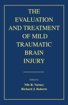 The Evaluation and Treatment of Mild Traumatic Brain Injury