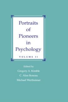 Portraits of Pioneers in Psychology : Volume II