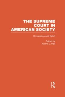 Conscience and Belief: The Supreme Court and Religion : The Supreme Court in American Society