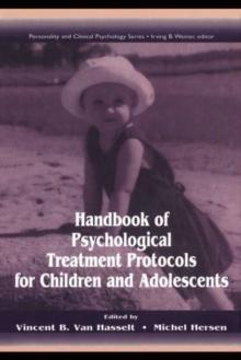 Handbook of Psychological Treatment Protocols for Children and Adolescents