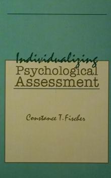 Individualizing Psychological Assessment : A Collaborative and Therapeutic Approach