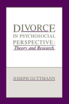 Divorce in Psychosocial Perspective : Theory and Research