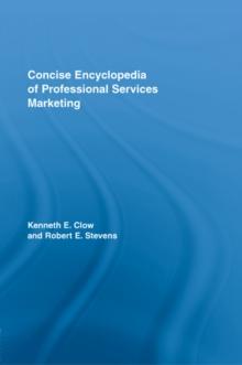 Concise Encyclopedia of Professional Services Marketing