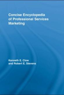 Concise Encyclopedia of Professional Services Marketing