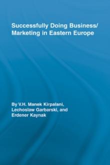 Successfully Doing Business/Marketing In Eastern Europe