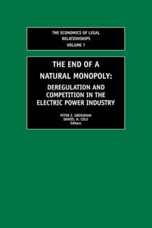 The End of a Natural Monopoly : Deregulation and Competition in the Electric Power Industry