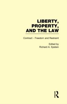 Contract - Freedom and Restraint : Liberty, Property, and the Law